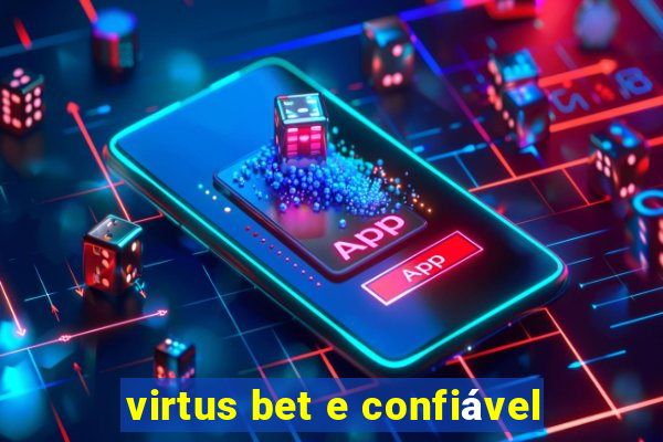 virtus bet e confiável